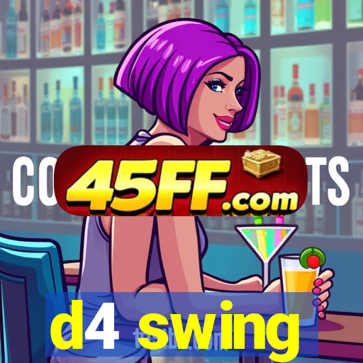 d4 swing